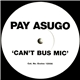 Pay Asugo - Can't Bus Mic